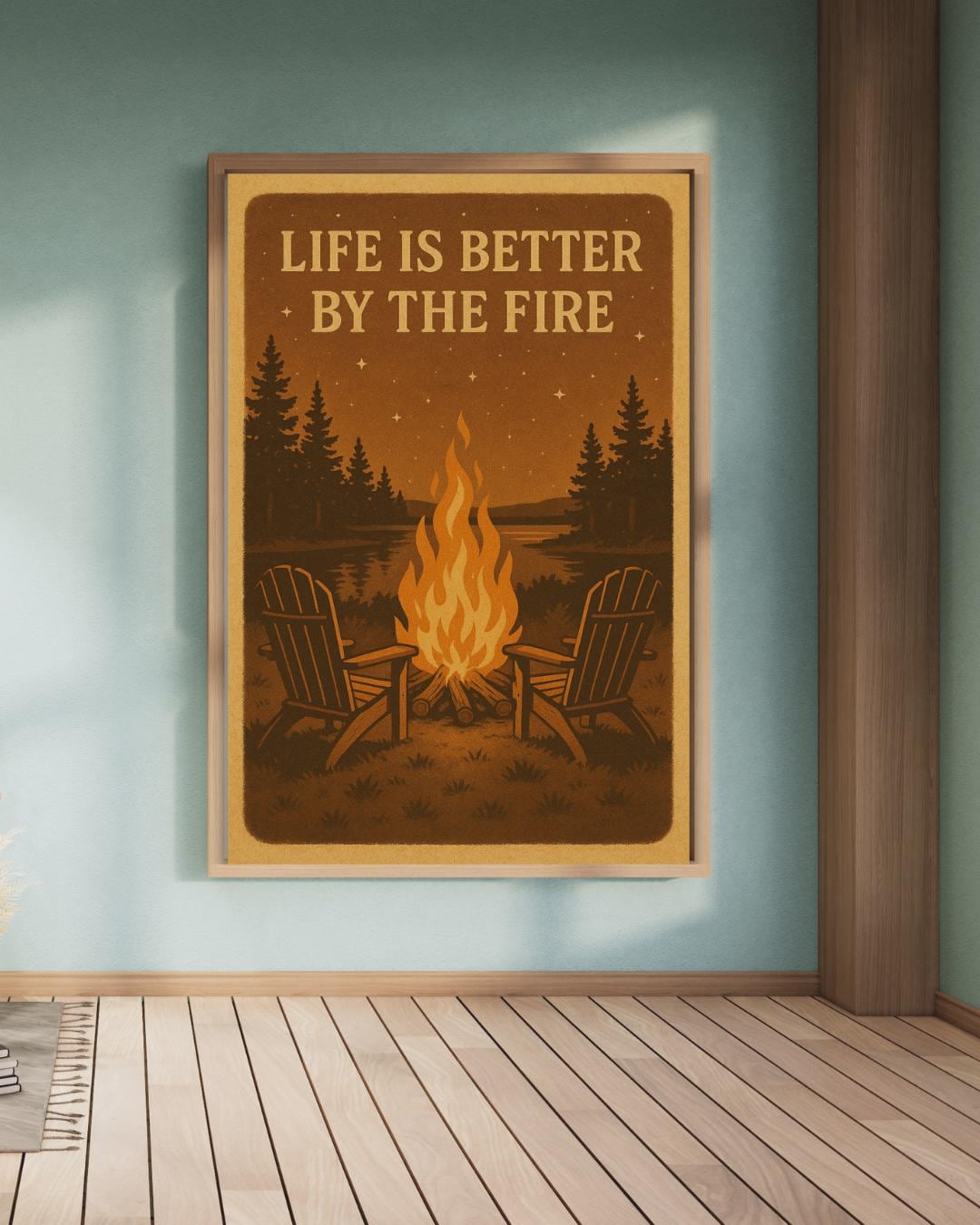 Life Is Better By the Fire Wall Art | Cozy Campfire Digital Print | Rustic Lake Night Printable | Cabin Decor | Adirondack Bonfire Poster